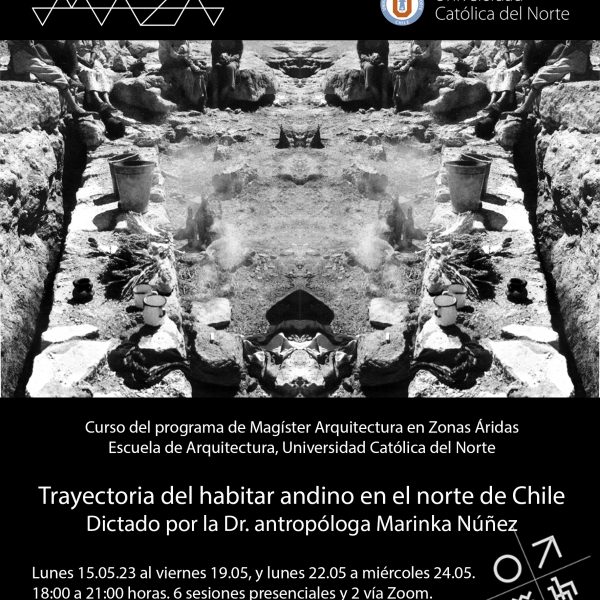 Curso en MAZA: Trayectoria del habitar andino en el norte de Chile, Dictado por la Dr. antropóloga Marinka Núñez