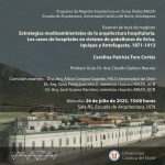 Estrategias medioambientales de la arquitectura hospitalaria. Examen tesis Magíster Arquitectura en Zonas Áridas (MAZA) de Carolina Toro. Miércoles 26 julio 2023, 15:00 horas