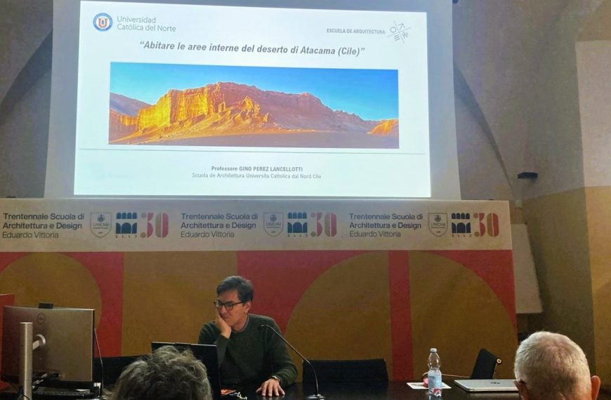 Exposición de Profesor Gino Pérez en la Universidad de Camerino, Italia: “Habitar las áreas internas del desierto de Atacama”.